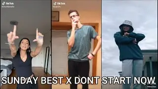 SUNDAY BEST X DON’T START NOW **𝗻𝗲𝘄 𝘁𝗿𝗲𝗻𝗱**  tik tok