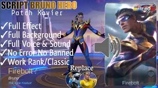 NEW UPDATE SCRIPT SKIN BRUNO HERO FIREBOLT FULL VOICE & SOUND NO PASSWORD | PATCH XAVIER MLBB