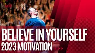 Believe In Yourself - 2023 MOTIVATION - Tony Robbins Motivational Speech - INSPIRATIONAL SPEECH