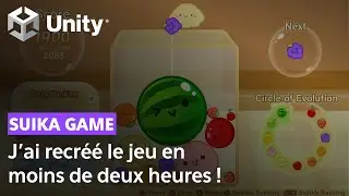 J’ai recréé SUIKA GAME en moins de deux heures sur Unity !