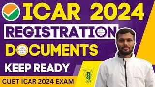 ICAR 2024 Application Form😍 • Documents required for ICAR - CUET 2024 Registration • ICAR 2024 Date