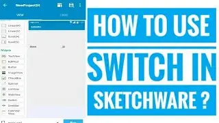 How to use Switch in Sketchware?  Sketchware tutorials
