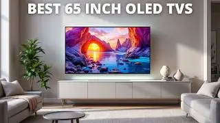 Best 65 Inch OLED TVs 2025 - (Watch Before You Purchase)