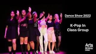 Arts SU Dance Show 2022: K-Pop In-Class