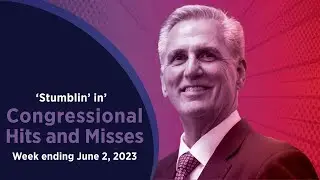 ‘Stumblin’ in‘ — Congressional Hits and Misses