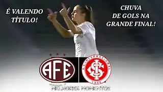 Ferroviária vs. Internacional | Goals and Highlights | 2026 Brasileirão Women's U-17 Final (First...
