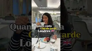 Quanto custa: Chá da tarde Londres 🇬🇧 