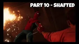 Spider-Man | Walkthrough | Part 10 - Shafted
