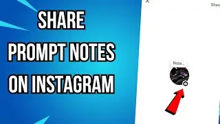How To Share Prompt Notes On Instagram