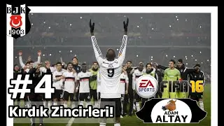 FIFA 16 - BEŞİKTAŞ Kariyer Modu (Zincirleri Kırdık!) #4