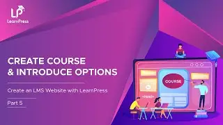 Create Course & Introduce Options - Create an LMS Website with LearnPress (Part 5)
