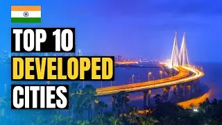 Top 10 Most Developed Cities of India by GDP 2024
