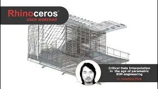 Rhino User Webinar: Critical data interpolation in the age of parametric BIM engineering
