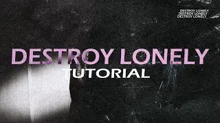 How To Make SAMPLES For DESTROY LONELY | Ableton Tutorial
