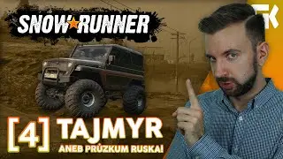 TAJMYR ANEB PRŮZKUM RUSKA! | SnowRunner #04