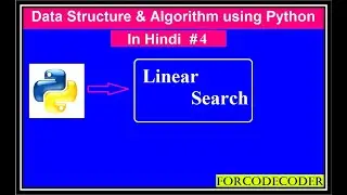 Linear Search Using Python | Data Structures and Algorithm Using  Python #4