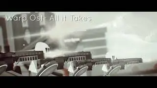 Warp OST - All it takes