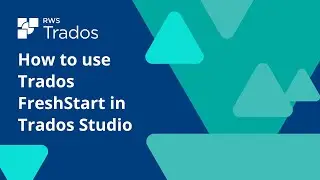 How to use Trados FreshStart in Trados Studio