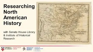 Researching North American History @ Senate House Library & Institute of Historical Research