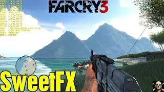 Far Cry 3 SweetFX/ReShade Graphics Mod!! 4K UltraHD