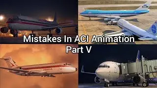 Mistakes In ACI Animation - Part 5