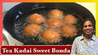 Tea Kadai Sweet Bonda Recipe in Tamil | English Subtitles