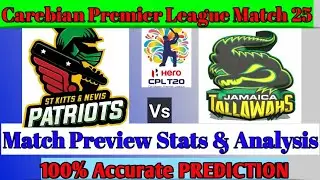 CPL 2020 Match 25 PREDICTION | Cpl MATCH PREDICTION| St Kitts and Nevis Patriots vs jamaica Tallawah