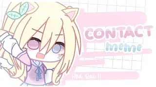 🌸 𖥻 Contact Meme — HBD Raii ! — Gacha Club . .