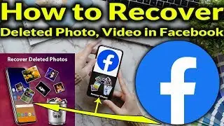 How to Recover deleted Photo, Video in Facebook - Recover Deleted Photos/Messages on Facebook