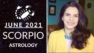 Scorpio June 2021 Astrology Horoscope Forecast | What Is Unshakable Inside You? Tarot by Anisha