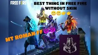 BEST THING IN FREE FIRE WITHOUT SKIN???