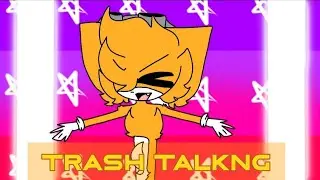 Trash Talking🍃 | Animation Meme♡ | REMAKE♡ | STH♡