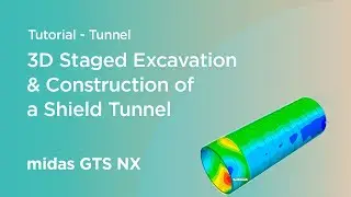 Online Tutorial: Tunnel - 3D Staged Excavation and construction of a Shield Tunnel