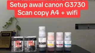 Setup awal Canon G3730 scan copy + wifi