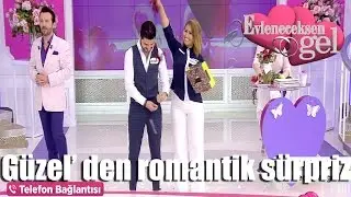 Evleneceksen Gel - Güzel'den Romantik Sürpriz