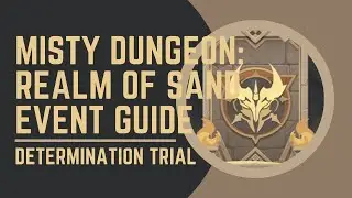 [Genshin Impact V3.3]  Misty Dungeon: Realm of Sand Event Guide | Determination Trial