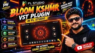 KSHMR Bloom VST Explained 🔥 Create Unique Sounds & Modern Music in FL Studio | MUSIC FROM AI TOOL