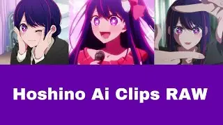 Hoshino Ai Clips RAW | HD Quality Long Duration (link download in description)
