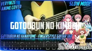 Gotoubun no kimochi【Gotoubun no Hanayome S1 Opening】 | Slow Mode Fingerstyle Guitar TAB VeryNize