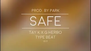 Tay K x G Herbo Type Beat - Safe - prod. by Park