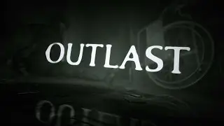Первый раз играем в Outlast
