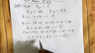 Arithmetic Progressions: Ex- 5.2 Q7 Find 31st term of an AP whose 11th term is 38 and16th term is 73