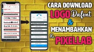 Cara Download Logo Dafont Dan Menambahkan Logo ke Pixellab