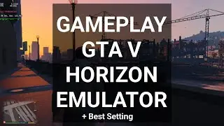 GAMEPLAY NEW SETTING For GTA 5 | HORIZON Emulator Android (Snapdragon 870)