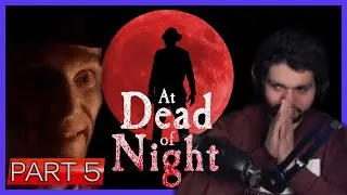 At Dead of Night Part 5 | Stream Highlights