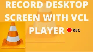 How To Record Desktop Screen Using VCL Media Player