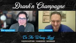Drank'n Champagne Ep. 68: Thursday Late Pick 5 at Saratoga 8/8