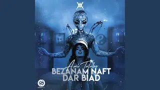 Bezanam Naft Dar Biad