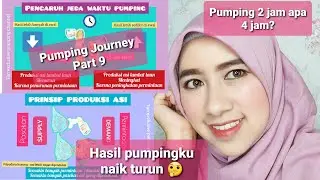 Efek pumping 2 jam dan 4 jam | berapa kali waktu pumping | naik turun produksi asi | Part 9