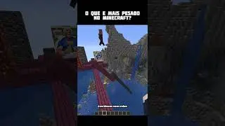 O que é mais pesado minecraft